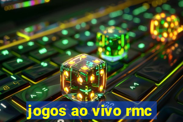 jogos ao vivo rmc